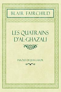 Les Quatrains d'Al-Ghazali - Parôles de Jean Lahor