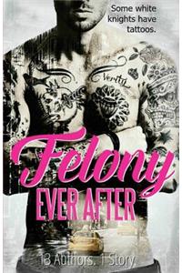 Felony Ever After