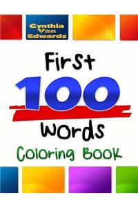 The First 100 Words Coloring Book #1