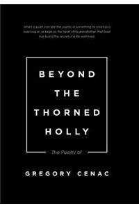 Beyond the Thorned Holly