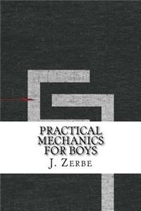 Practical Mechanics for Boys