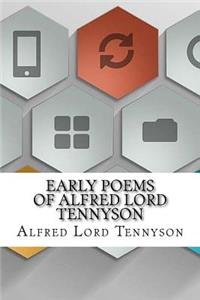 Early Poems of Alfred Lord Tennyson