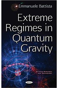 Extreme Regimes in Quantum Gravity