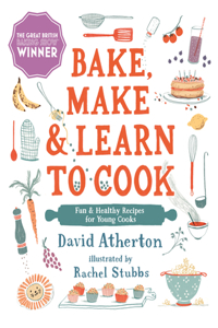 Bake, Make, and Learn to Cook