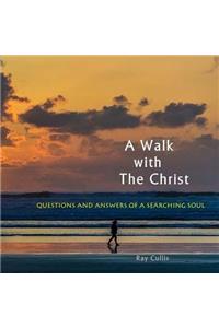 A Walk with The Christ