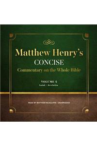 Matthew Henry's Concise Commentary on the Whole Bible, Vol. 2
