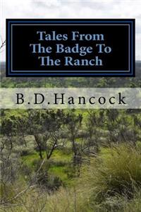Tales from the Badge to the Ranch