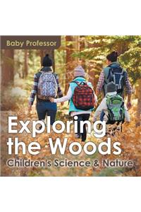 Exploring the Woods - Children's Science & Nature
