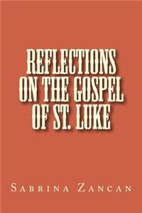 Reflections on The Gospel of St. Luke