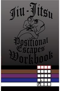 Jiu-Jitsu Positional Escapes Workbook