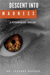 Descent into Madness