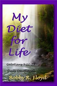 My Diet for Life: Galatians 5:22-23