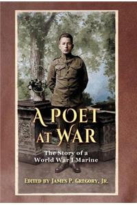 Poet at War: The Story of a World War I Marine