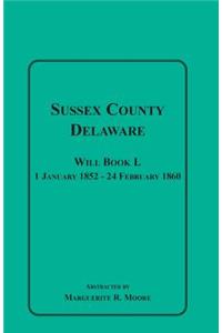 Sussex County, Delaware Will Book L