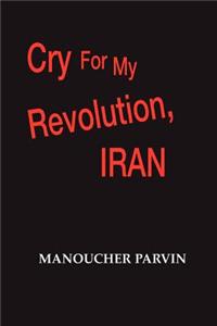 Cry for My Revolution, Iran
