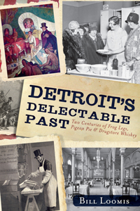 Detroit's Delectable Past: