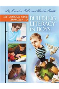 The Common Core Approach to Building Literacy in Boys