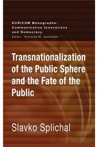 Transnationalization of the Public Sphere and the Fate of the Public