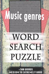 Music genres WORD SEARCH PUZZLE +300 WORDS Medium To Extremely Hard