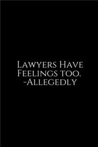 Lawyers Have Feelings Too
