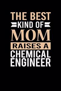 The Best Kind Of Mom Raises A Chemical Engineer