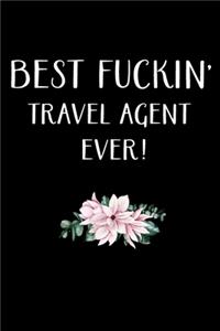 Best Fuckin' Travel Agent Ever !