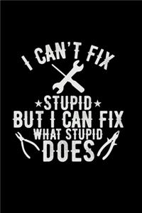 I can't fix stupid