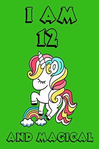 Unicorn Journal I am 12 and Magical