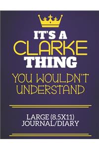 It's A Clarke Thing You Wouldn't Understand Large (8.5x11) Journal/Diary