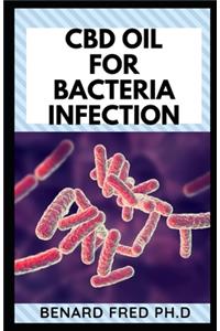 CBD Oil for Bacteria Infection