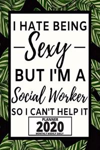 I Hate Being Sexy But I'm A Social Worker
