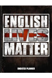 English Lives Matter Undated Planner