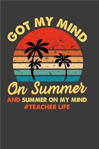 Got My Mind On Summer And Summer On My Mind Teacher Life