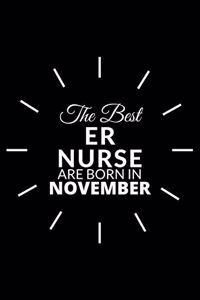 The Best Er Nurse Are Born in November