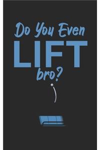 Do you even lift bro
