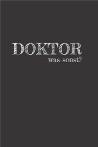 Doktor was sonst