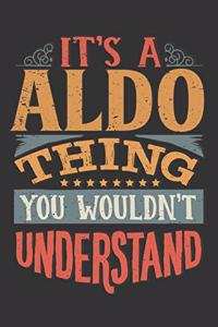 Its A Aldo Thing You Wouldnt Understand