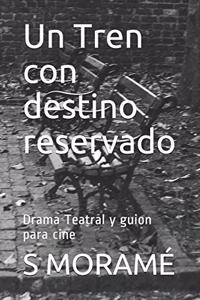 Un Tren con destino reservado