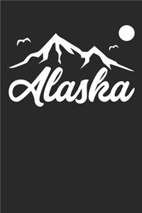 Alaska Notebook - Gift for Alaskan Friends And Family, Nature Lovers And Outdoor Enthusiasts - Nature Diary - Nature Writing Journal