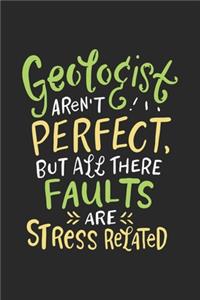 Geologists Aren't Perfect But All Their Faults Are Stress Related