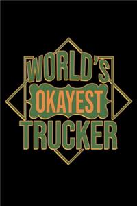 World's okayest trucker