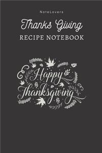 Happy Thanksgiving - Thanksgiving Recipe Notebook