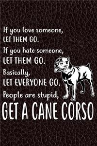 Get A Cane Corso Notebook Journal