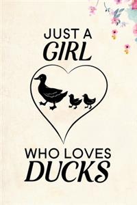 Just A Girl Who Loves Ducks
