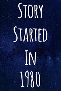 Story Started In 1980