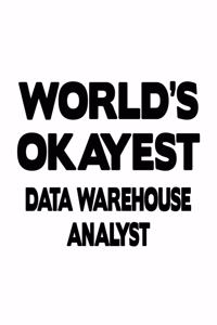 World's Okayest Data Warehouse Analyst