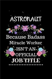 Astronaut Because Badass Miracle Worker Isn't an Official Job Title