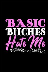 Basic Bitches Hate Me: Gifts for black girls, black girl notebook, boujee gifts for women, gifts for black women 6x9 Journal Gift Notebook with 125 Lined Pages