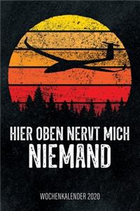Hier oben nervt mich niemand - Wochenkalender 2020