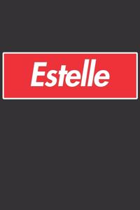 Estelle: Estelle Planner Calendar Notebook Journal, Personal Named Firstname Or Surname For Someone Called Estelle For Christmas Or Birthdays This Makes The 